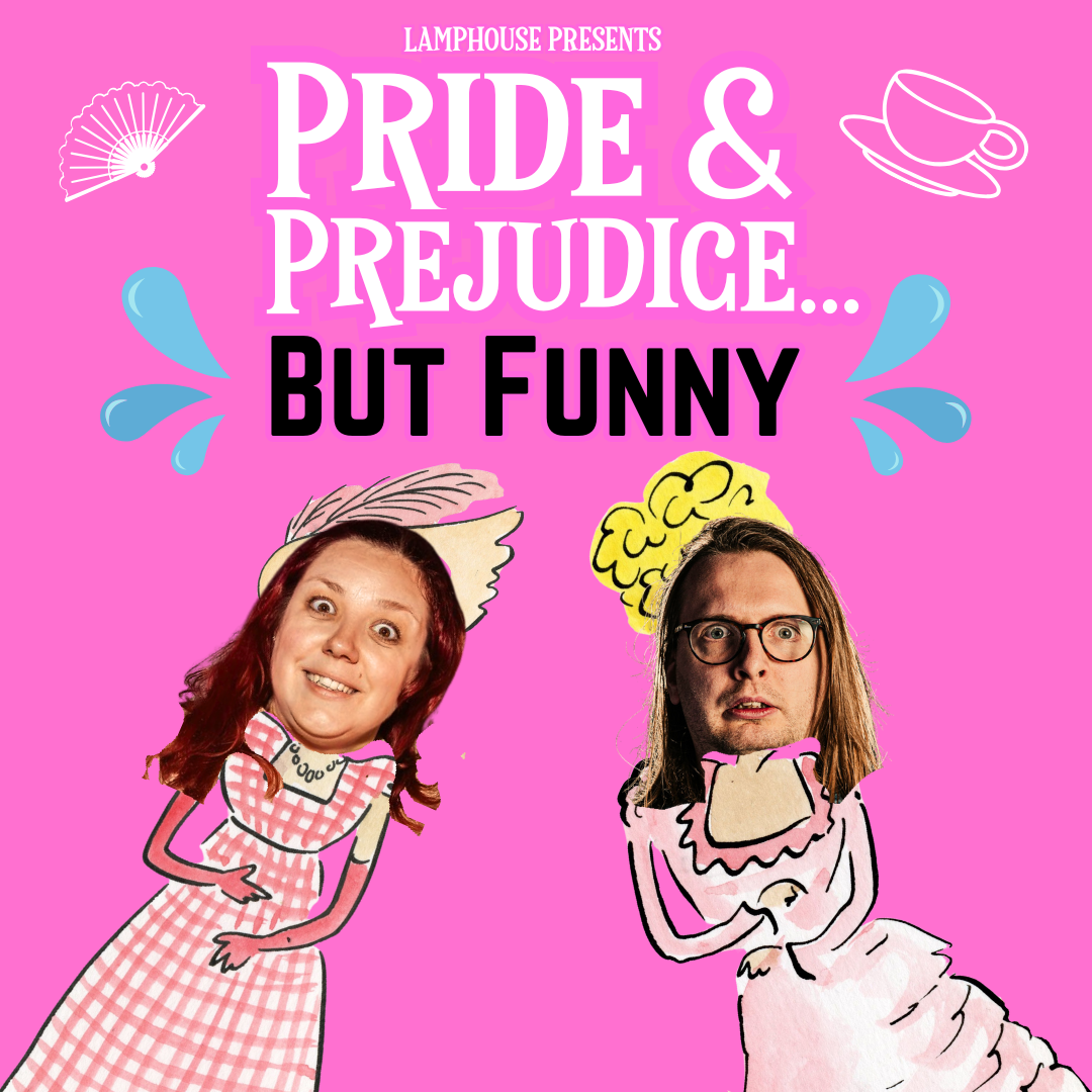 Pride and Prejudice - But Funny | Drama at The Place Bedford