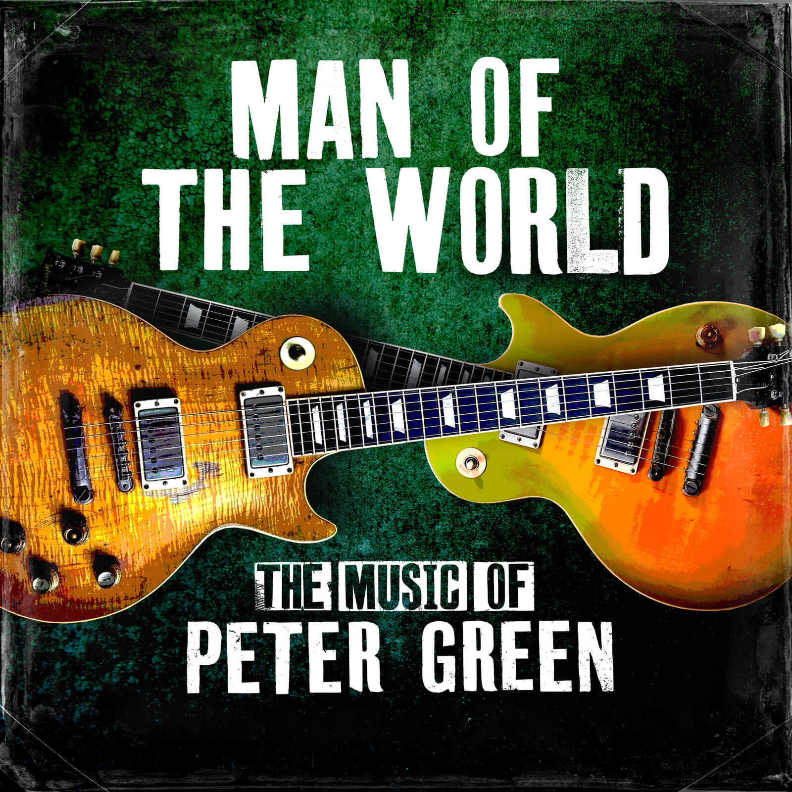 Man of The World: The Music of Peter Green | Music at The Place Bedford